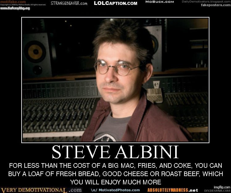 LOLCAPTION.COM STEVE ALB INI FOR LESS THAN THE COST OF A BIG MAC, FRIES, AND COKE, YOU CAN BUY A LOAF OF FRESH BREAD, GOOD CHEESE OR ROAST BEEF, WHICH YOU WILL ENJOY MUCH MORE VERY РЕМОТТУАТОМАТ .com 