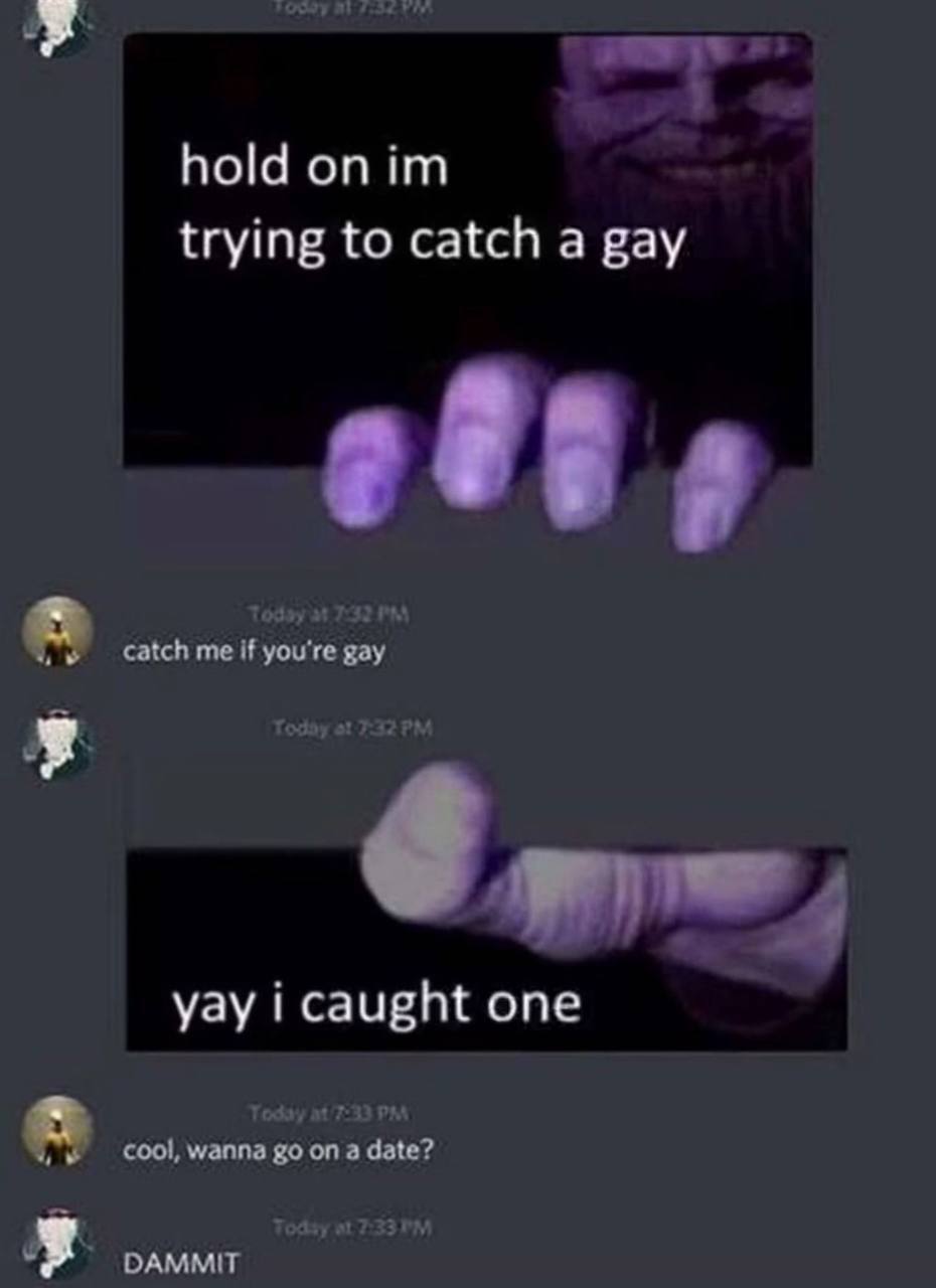 hold trying to catch a gay yay i caught one