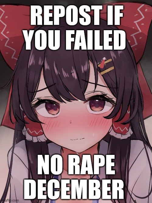 REPOST IF YOU FAILED NO RAPE DECEMBER