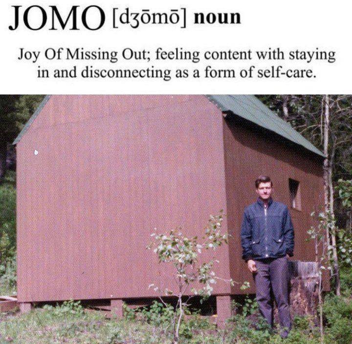 ТОМО noun Joy Of Missing Out; feeling content with staying in and disconnecting as a form of self-care.