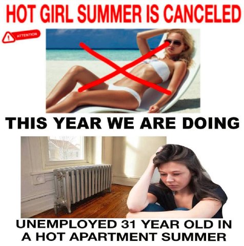HOT GIRL SUMMER IS THIS YEAR WE ARE DOING UNEMPLOYED 31 YEAR OLD IN A HOT APARTMENT SUMMER
