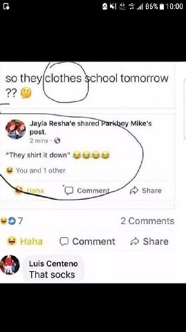 86% 10:00 so theyjclothes §chool tomorrow Jayla Resha'e shared Mike's post. “They shirt it down” 52 52 Commen Share 2 Comments Comment Share Luis Centeno That socks