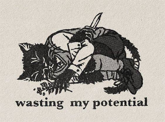 wasting my potential