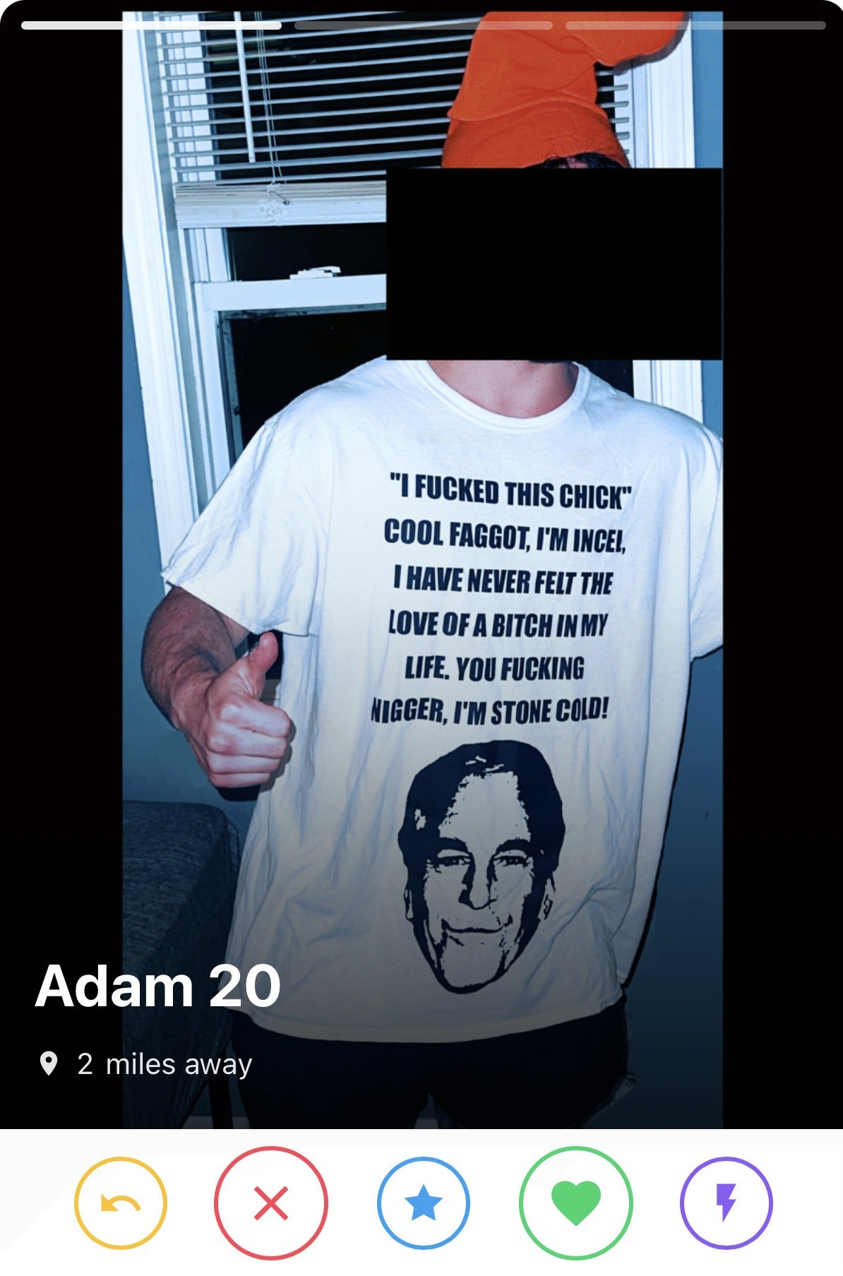 FUCKED THIS CHICK’ COOL FAGGOT, INCEL HAVE NEVER FELT THE LOVE OF A BITCH INMY LIFE. YOU FUCKING NIGGER, STONE COLD! Adam 20 9 2 miles away