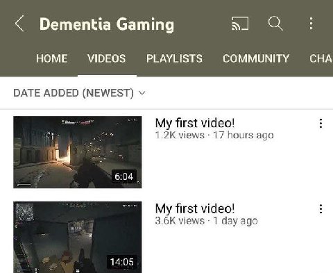 Dementia Gaming HOME VIDEOS PLAYLISTS COMMUNITY CHA DATE ADDED (NEWEST) My first video! views 17 hours ago 6:04 My first video! views 1 day ago 14:05