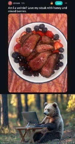 Join Amia weirdo? Love my steak with honey and mixed berries. a я