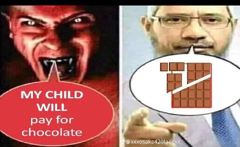 MY CHILD WILL pay for chocolate