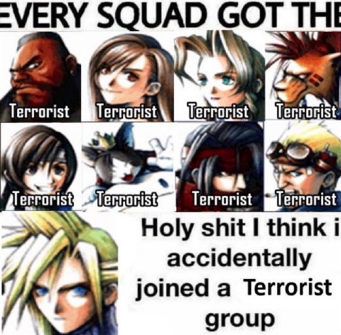 GOT THI Terrorist Terrorist Terrorist Terrorist Terrorist Holy shit think i accidentally joined a Terrorist group