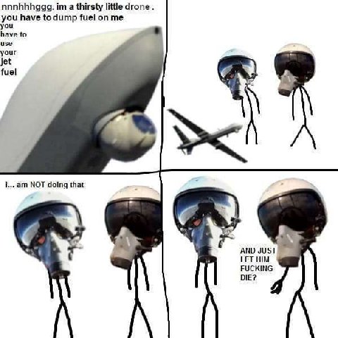 nnnhhhggg. a thirsty little drone. you have todump fuel on me you have to use your jet fuel i... NOT doing that АМО JUST LET HIM FUCKING DIE?