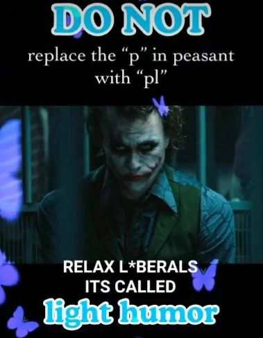 replace the peasant with RELAX L*BERAL ITS CALLED