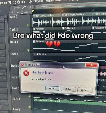 a 1 be 094_two_tablas Track 2 Я Pattern 1 Pattern 2 Pattern 3 Bro what did wrong и what а! о wrong Track 3 5 Track 6 Track This 5+ Session terminated. Track 8 Gross Beat Mute solo Track 9