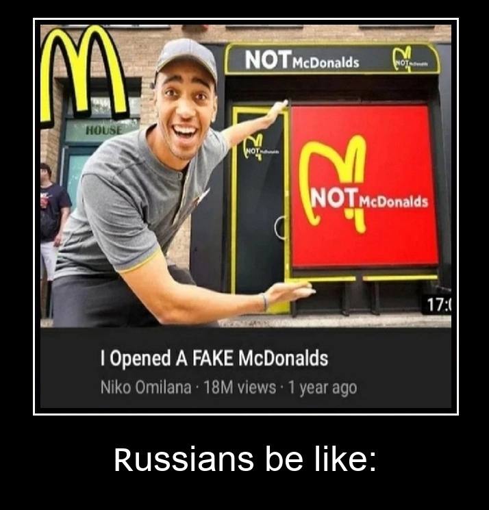 a Орепед А FAKE McDonalds Russians be like: