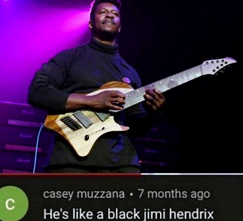 casey muzzana 7 months ago He's like a black jimi hendrix