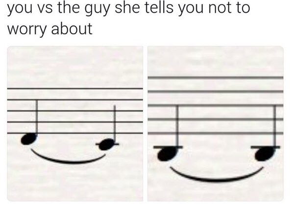 you the guy she tells you not to worry about