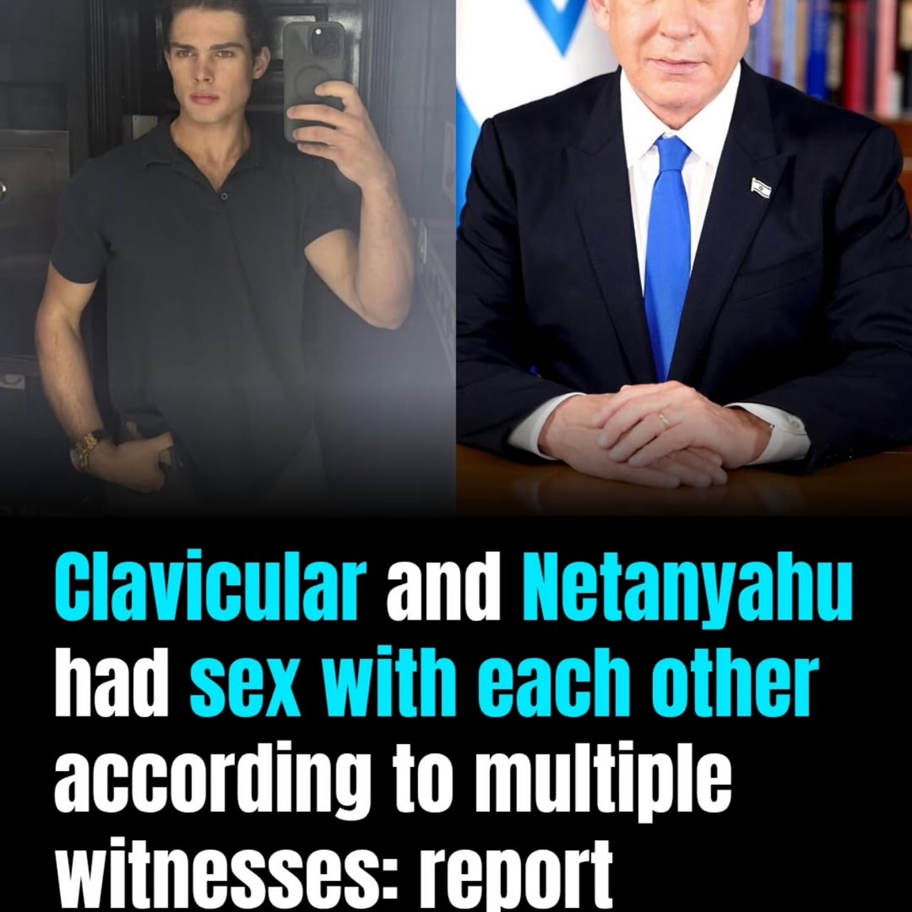 Clavicular and Netanyahu had sex with each other according to multiple witnesses: report