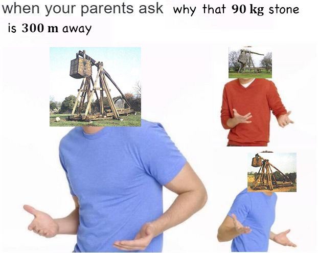 when your parents ask why that 90 stone is 300 away