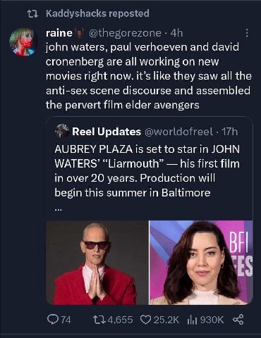 гате john waters, paul verhoeven and david cronenberg are all working on new movies right now. it’s like they saw all the anti-sex scene discourse and assembled the pervert film elder avengers Reel Up