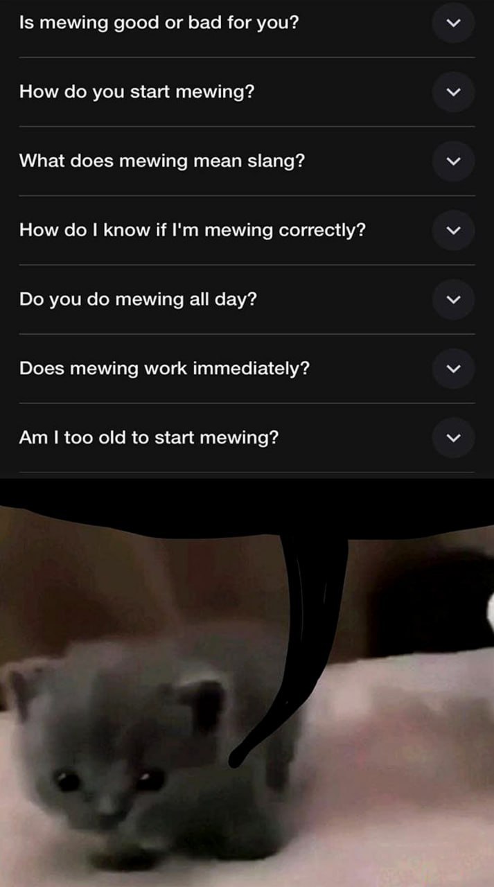 Is mewing good or bad for you? У How you start mewing? У What does mewing mean slang? How know if mewing correctly? У you mewing all day? У Does mewing work immediately? У too old to start mewing?