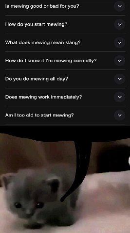 Is mewing good or bad for you? У How you start mewing? У What does mewing mean slang? How know if mewing correctly? У you mewing all day? У Does mewing work immediately? У too old to start mewing?