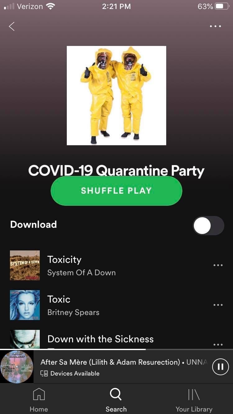 Verizon 63% 4, a 1 COVID-19 Quarantine Party SHUFFLE PLAY Download ТОХСИУ System Of A Down Тох!с Spears Down with the Sickness After Mére (Lilith Adam Resurection) UNI (at) Devices Available Search Yo