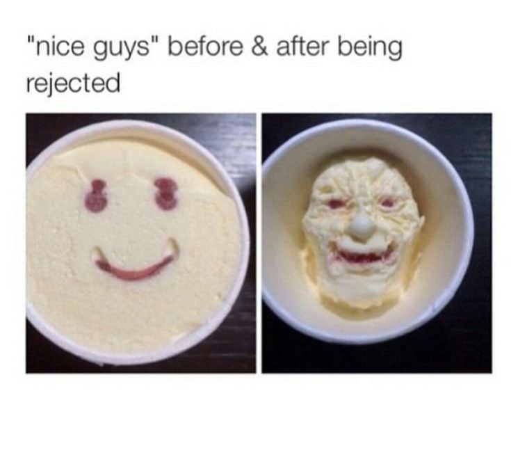 "nice guys” before after being rejected