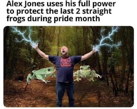Alex Jones uses his full power to protect the last 2 straight frogs during pride month