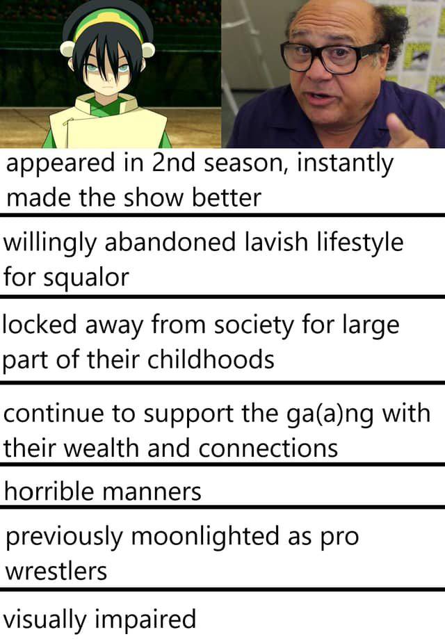 appeared season, instantly made the show better willingly abandoned lavish lifestyle for squalor locked away from society for large part of their childhoods continue to support the ga(a)ng with their 