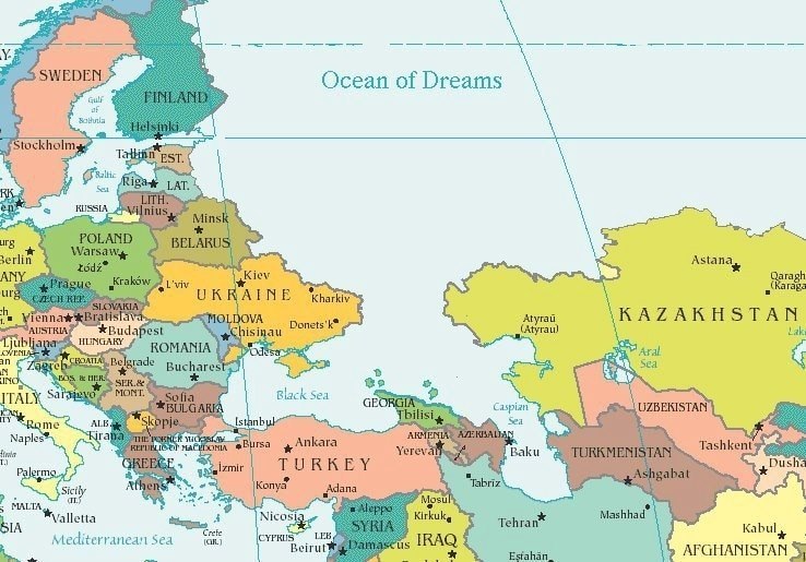 Ocean of Dreams Sea Astana А Kiev ragh KAZAKHSTAN a (MOLDOVA tak 29 Buchares Sea ТАГХ Black Sea GEOR! Caspian UZBEKISTAN ALB, Sea Naples" rsa Tashk at Baku TURKMENISTAN i TURKEY „АЧапа 4 Kirkuk Mashha