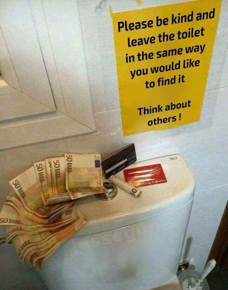 Please be kind and leave the toilet in the same way А} you would like to find it 1 Think about $5 50 a у