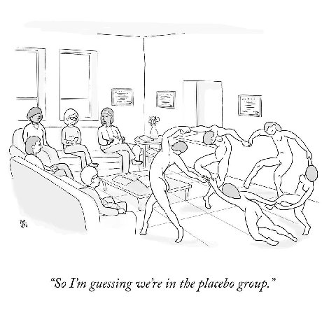 A “So guessing we're in the placebo group.”