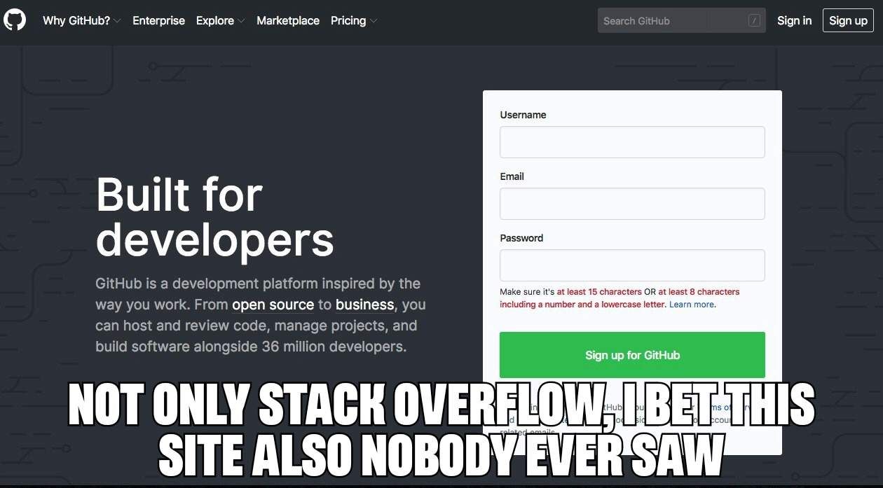 о Why GitHub? Enterprise Explore Marketplace Pricing Search СИНИЕ Sign in Username Built 7 developers GitHub isa development platform inspired the Make sure it's at least 15 characters OR at least 8 c
