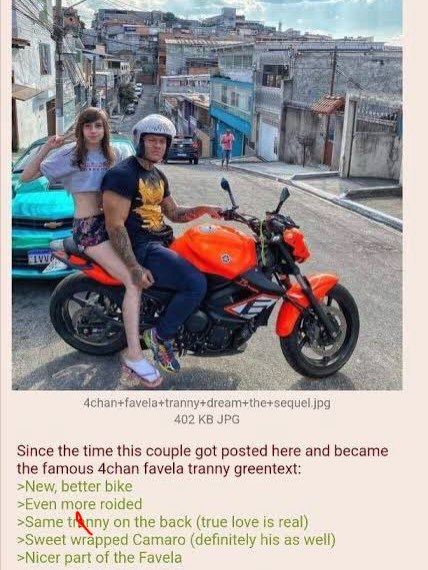 и (2 jpg 402 JPC Since the time this couple got posted here and became the famous 4chan favela tranny greentext New, better bike >Even more roided ame nny on the back (true love is real) уее! wrapped 