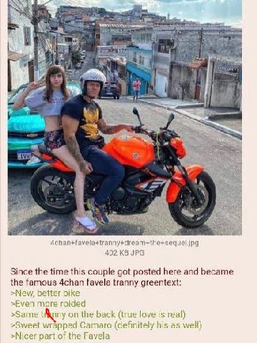 и (2 jpg 402 JPC Since the time this couple got posted here and became the famous 4chan favela tranny greentext New, better bike >Even more roided ame nny on the back (true love is real) уее! wrapped 
