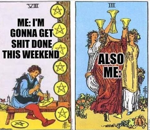 ME: GONNA SHIT DONE (it THIS 4)