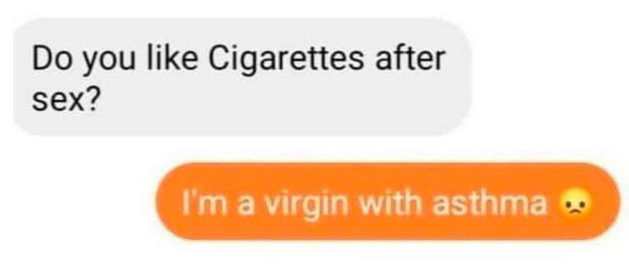 you like Cigarettes after sex? a virgin with asthma