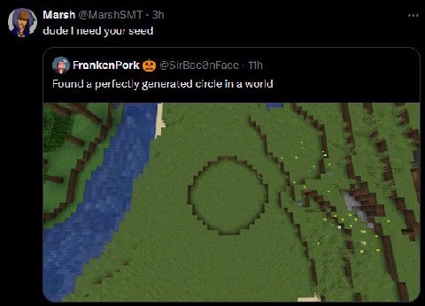 Marsh dude need your seed FrankenPork Found a perfectly generated circle in a world
