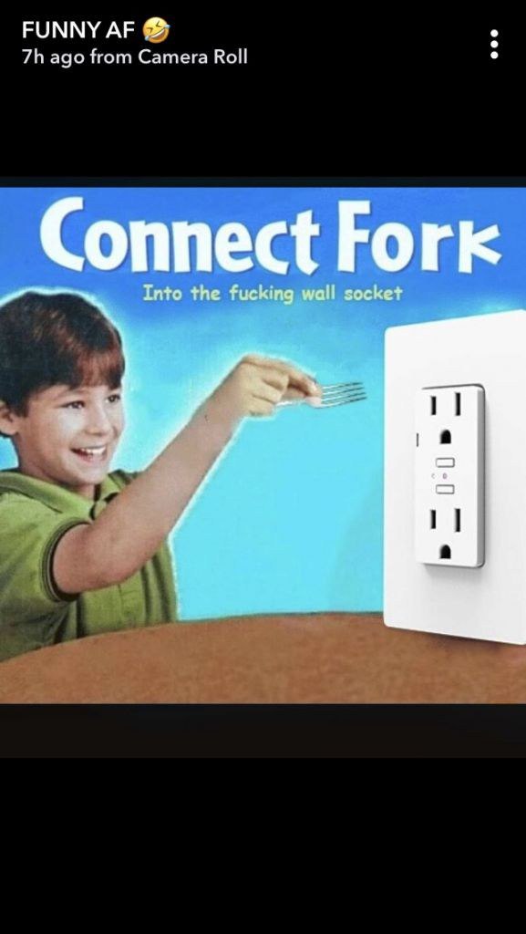 FUNNY ago from Camera Roll Connect Fork Into the fucking wall socket
