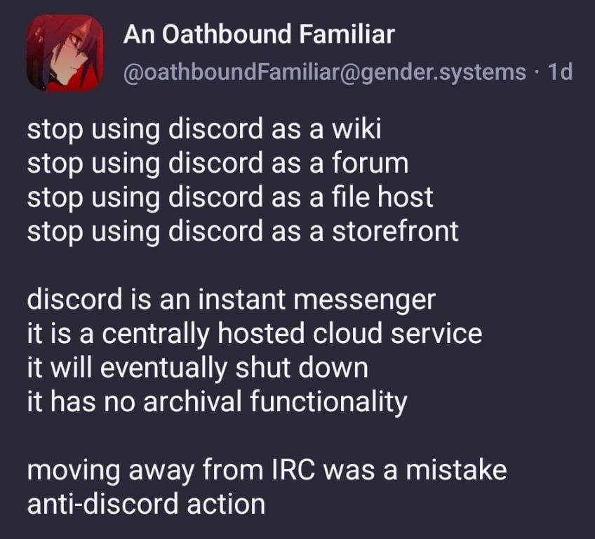 Oathbound Familiar stop using discord as a wiki stop using discord as a forum stop using discord as a file host stop using discord as a storefront discord is an instant messenger it is a centrally hos