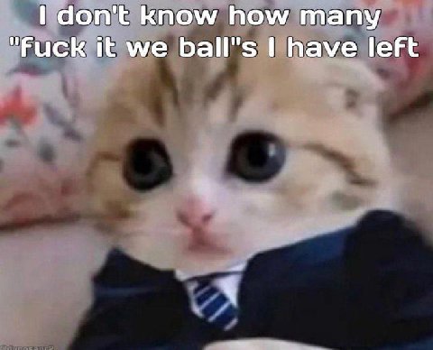 аоп'Е know how many "Fuck it we 1 have leFt
