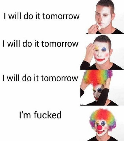 will it tomorrow will it tomorrow will it tomorrow fucked