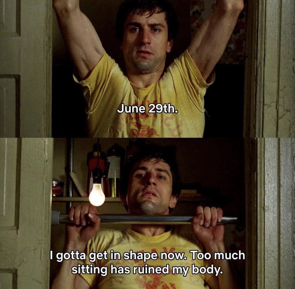 June gotta get in shape now. Too much sitting has ruined my body.