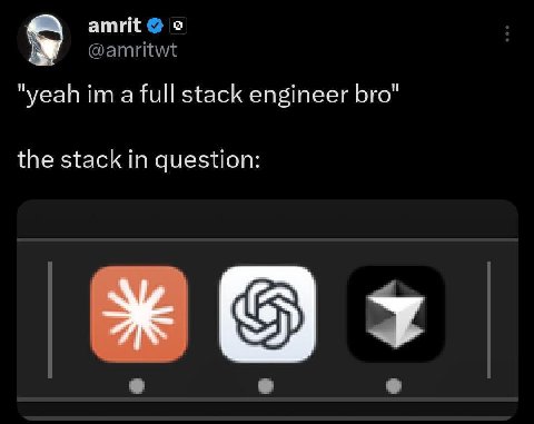 amrit @amritwt "yeah a full stack engineer bro" the stack in question: