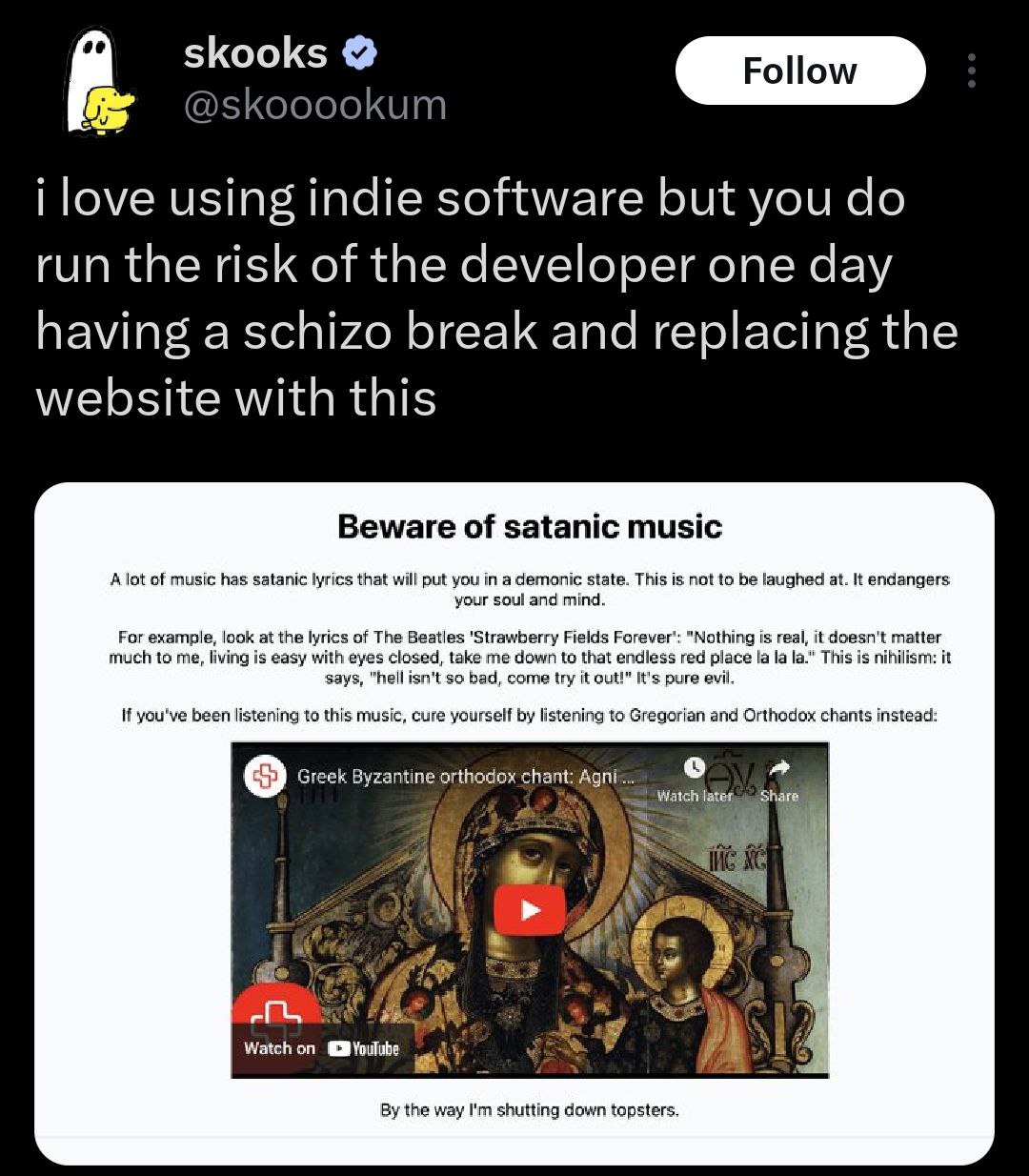 skooks @skooookum i love using indie software but you run the risk of the developer one day having a schizo break and replacing the website with this Beware of satanic music A lot of music has satanic