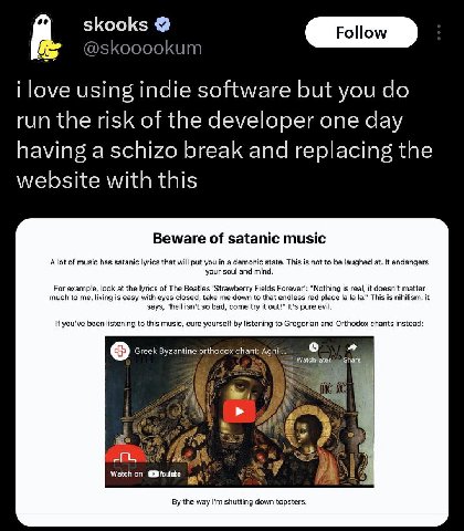skooks @skooookum i love using indie software but you run the risk of the developer one day having a schizo break and replacing the website with this Beware of satanic music A lot of music has satanic