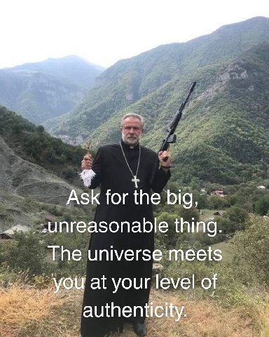 Ask for the big, unreasonable thing ‘The universe meets at your level of