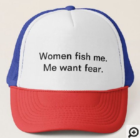 Women fish Me want fear.
