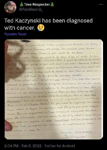 Tree Respecter A Ted Kaczynski has been diagnosed with cancer. Translate Tweet 2:04 Feb 6, 2022 Twitter for Android