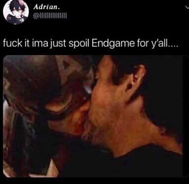 Adrian. fuck it ima just spoil Endgame for