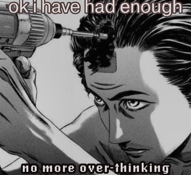 пас о more over-thinking