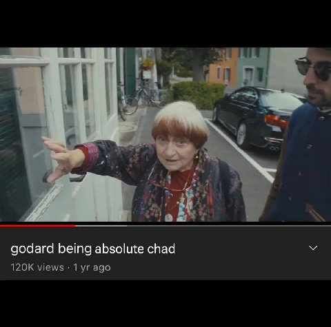 godard being absolute chad